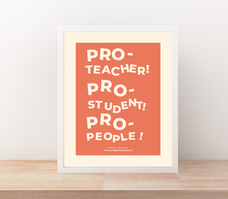 Pro-Teacher, Pro-Student, Pro-People